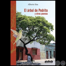 EL RBOL DE PEDRITO y otros poemas - Autor: ALBERTO SISA - Ao 2018